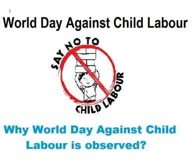 World Day Against Child Labour : What is it? Why World Day Against Child Labour is observed?
